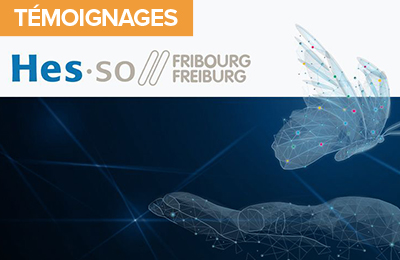 Témoignage client : HES-SO//Fribourg