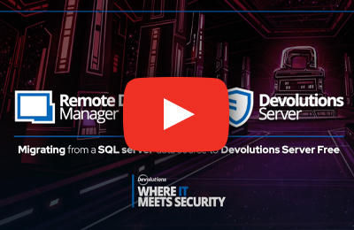 Migrating a Remote Desktop Manager SQL server data source to Devolutions Server