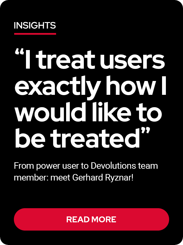 From power user to Devolutions team member: meet Gerhard Ryznar!