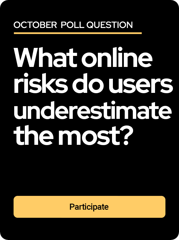 October poll : What online risks do users underestimate the most?