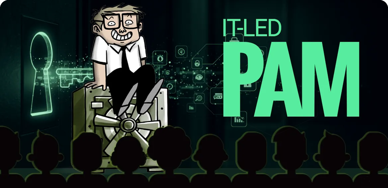 IT-Led PAM : Vault - Discover - Approve - Record