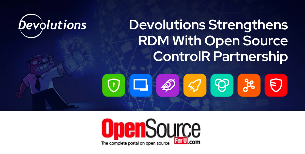 Devolutions Strengthens RDM With Open Source ControlR Partnership