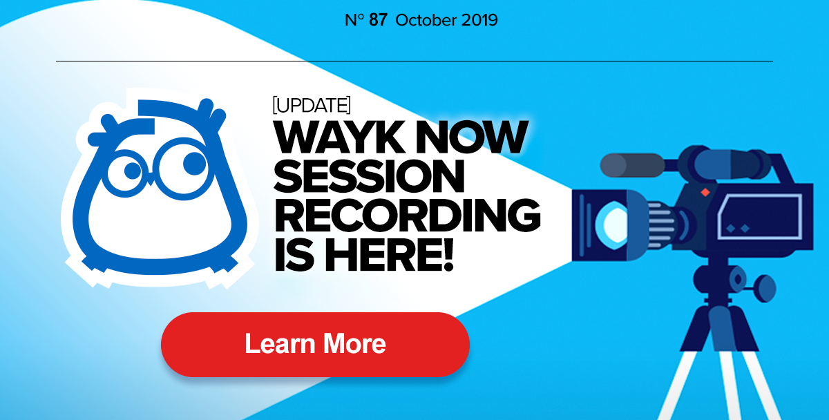 Wayk Now Session Recording is Here!